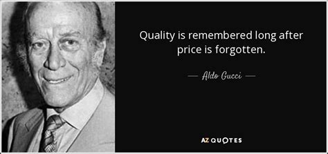 gucci saying long after you pay the price|Top 50 ALDO GUCCI quotes and sayings .